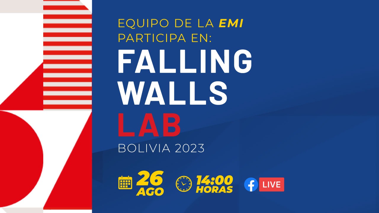 LA EMI PRESENTE EN EL FALLING WALLS LAB BOLIVIA CON UN PROYECTO INNOVADOR PARA EMPRENDEDORES